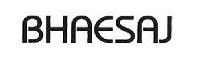 BHAESAJ